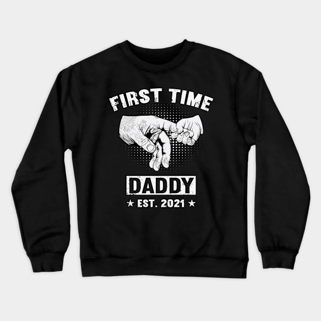 Father's Day 2021 First Time Daddy 2021 Happy Father's Day 2021 Crewneck Sweatshirt by Charaf Eddine